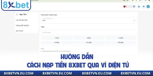 Hướng dẫn cách nạp tiền 8xbet qua ví điện tử