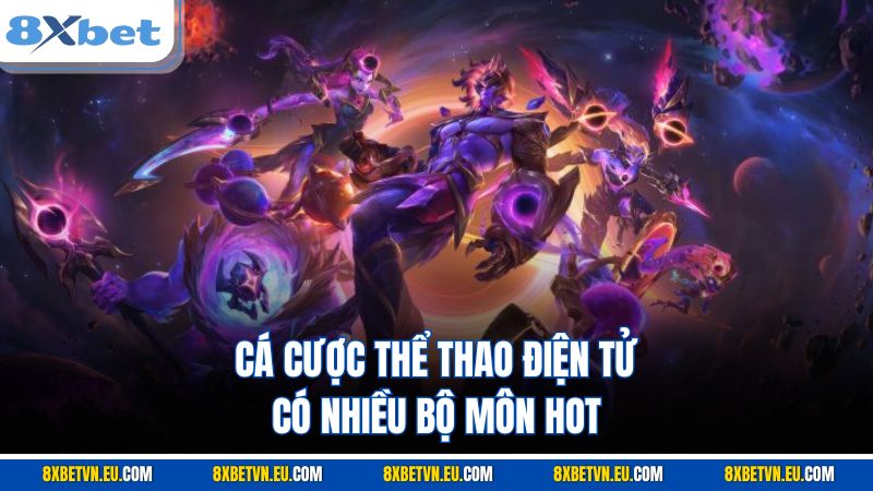 Cá cược thể thao điện tử có nhiều bộ môn hot