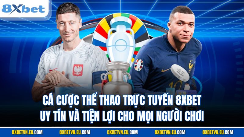 cá cược thể thao trực tuyến 8XBET