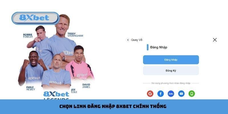 Chọn link đăng nhập 8xbet chính thống